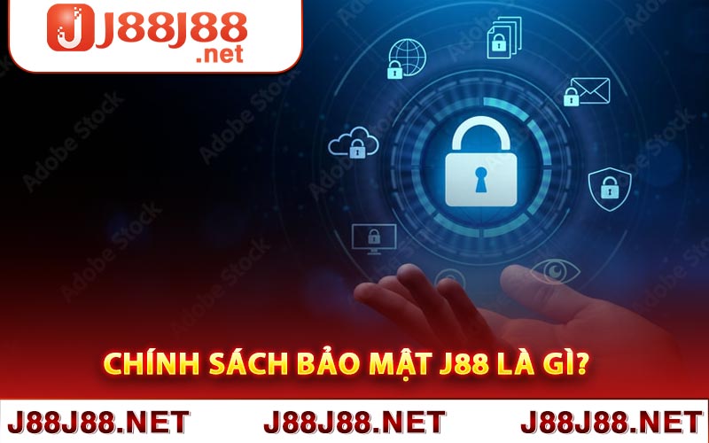 Chính sách bảo mật J88 là gì?