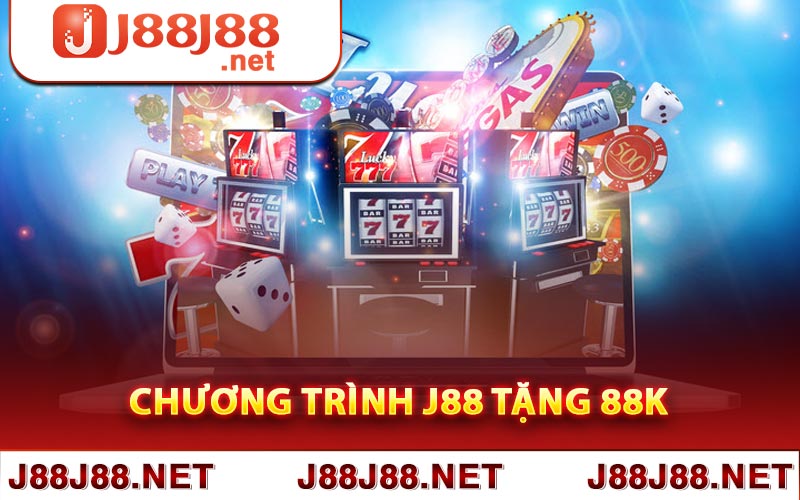 Chương trình J88 tặng 88k