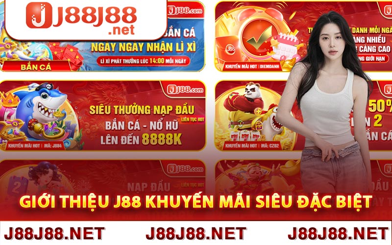 Giới thiệu J88 khuyến mãi siêu đặc biệt