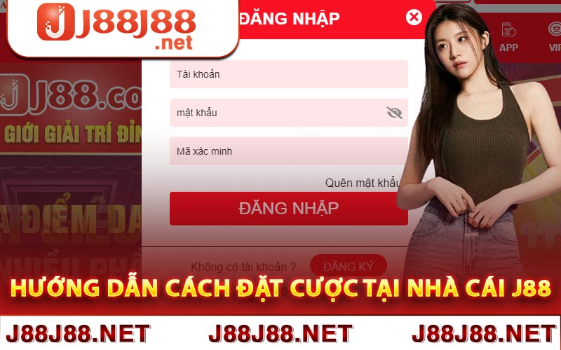 Hướng dẫn cách đặt cược tại nhà cái J88