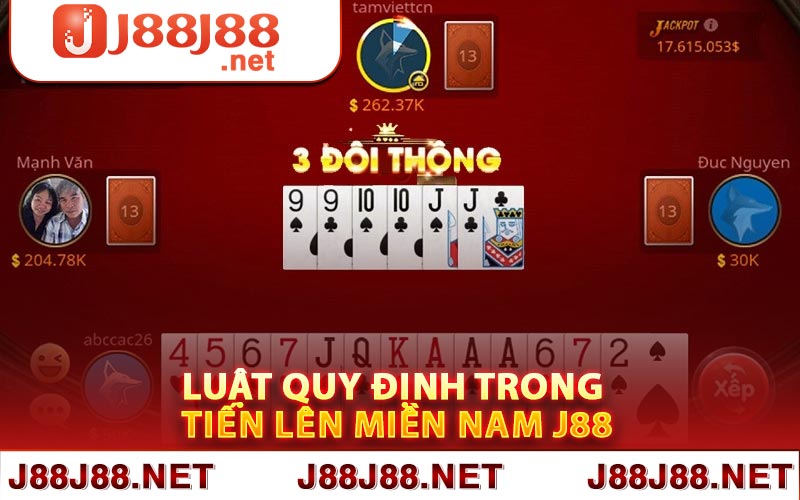 Luật quy định trong tiến lên miền nam J88