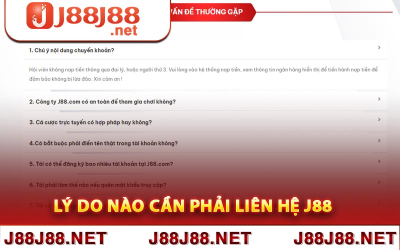 Lý do nào cần phải liên hệ J88