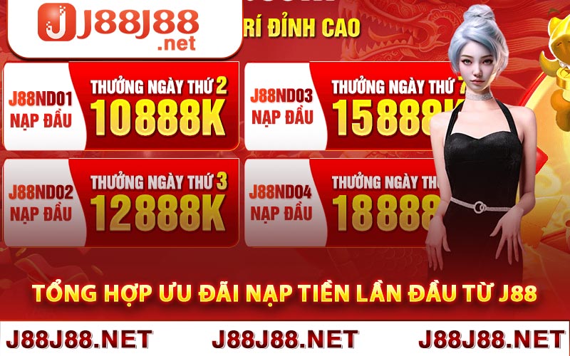 Tổng hợp ưu đãi nạp tiền lần đầu từ J88