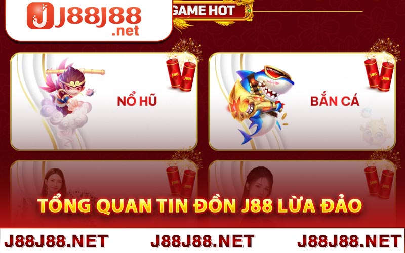 Tổng quan tin đồn J88 lừa đảo