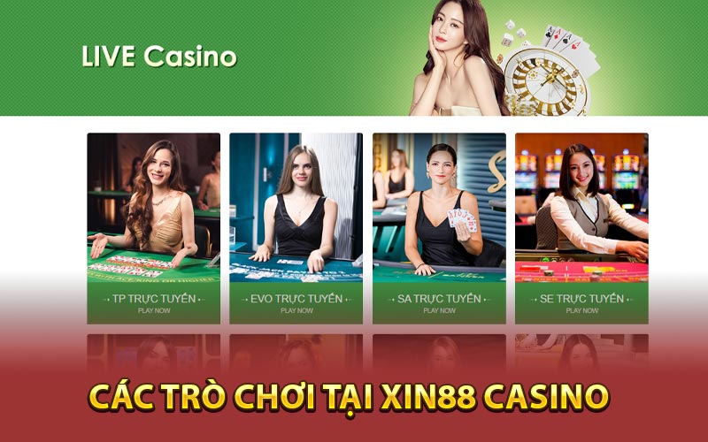 Khám phá các trò chơi tại Xin88 Casino